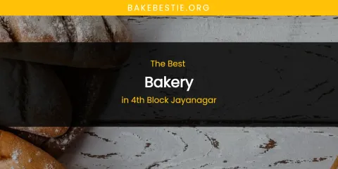 The Absolute Best Bakery in 4th Block Jayanagar